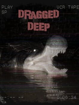 Dragged Deep
