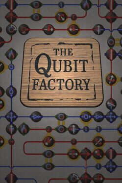 The Qubit Factory