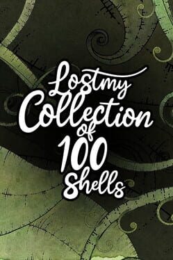 Lost my Collection of 100 Shells