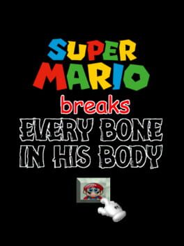 Mario Breaks Every Bone in His Body