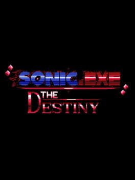 Sonic.Exe The Destiny