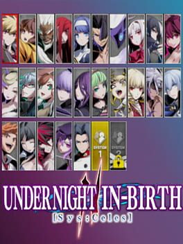 Under Night In-Birth II Sys:Celes – 25 Announcer Characters