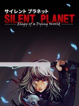 Silent Planet: Elegy of a Dying World
