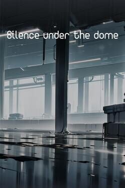 Silence Under the Dome