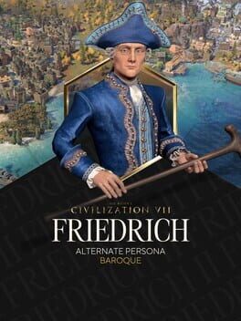Sid Meier’s Civilization VII: Friedrich (Baroque) Persona