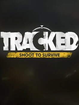 Tracked: Shoot to Survive
