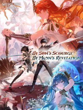 Wuthering Waves: By Sun’s Scourge, By Moon’s Revelation