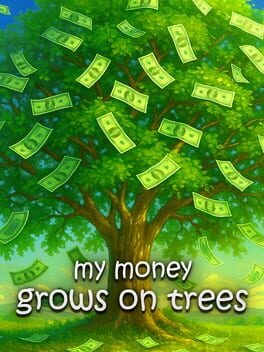 My Money Grows On Trees