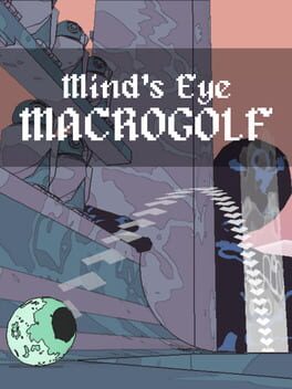 Mind’s Eye Macrogolf