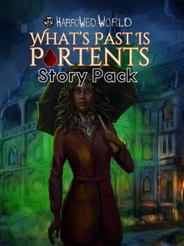 Harrowed World: What’s Past Is Portents – Story Pack