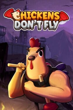 Chickens Don’t Fly