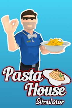 Pasta House Simulator