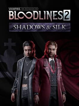 Vampire: The Masquerade – Bloodlines 2 – Shadows & Silk