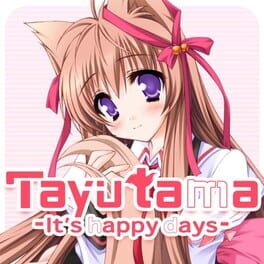 Tayutama: It’s happy days