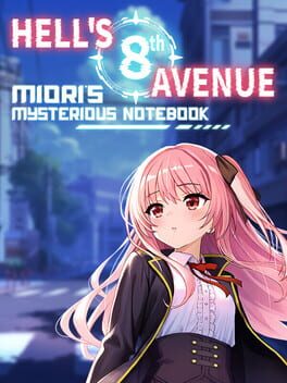 Hell’s 8th Avenue: Miori’s Mysterious Notebook
