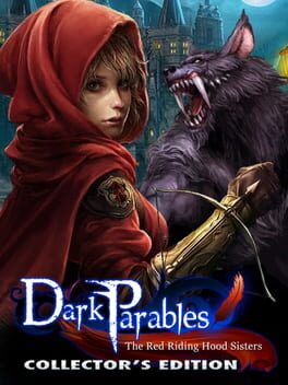 Dark Parables: The Red Riding Hood Sisters – Collector’s Edition