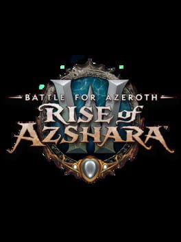 World of Warcraft: Battle for Azeroth – Rise of Azshara