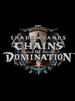World of Warcraft: Shadowlands – Chains of Domination