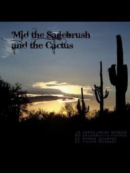 ‘Mid the Sagebrush and the Cactus