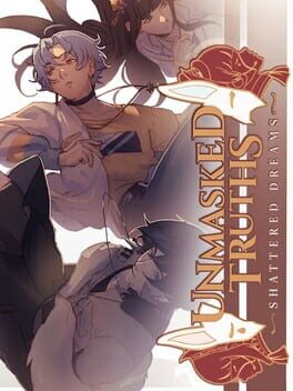 Unmasked Truths: Shattered Dreams