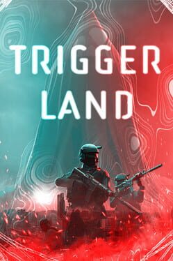 Trigger Land