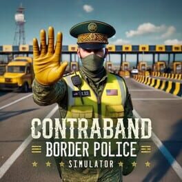 Contraband Border Police Simulator