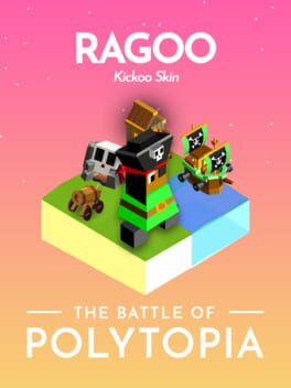 The Battle of Polytopia: Ragoo