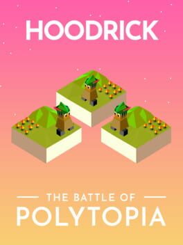 The Battle of Polytopia: Hoodrick