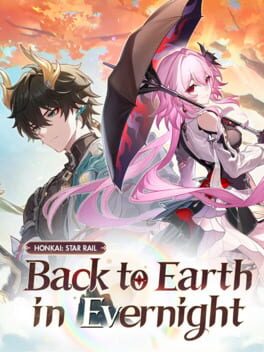 Honkai: Star Rail – Back to Earth in Evernight