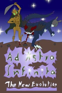 Ad Astra Infinita: The New Evolution
