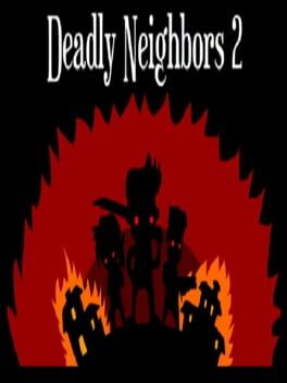 Deadly Neighbors 2