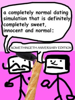 A Completely Normal Dating Simulation That Is Definitely Completely Sweet, Innnocent and Normal: Somethingeth Aniversary Edition
