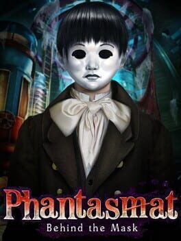 Phantasmat: Behind the Mask