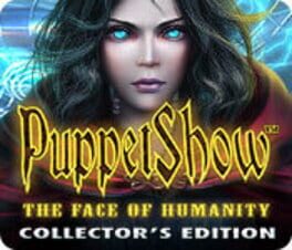 PuppetShow: The Face of Humanity – Collector’s Edition