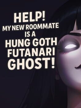 Help! My New Roommate Is a Hung Goth Futanari Ghost!