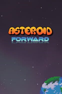 Asteroid Forward