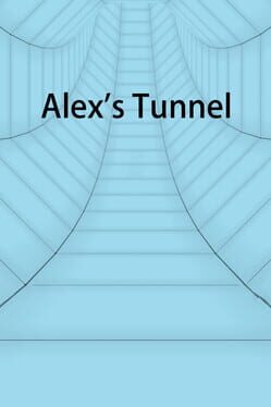 Alex’s Tunnel