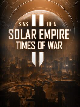 Sins of a Solar Empire II: Times of War