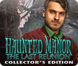 Haunted Manor: The Last Reunion – Collector’s Edition