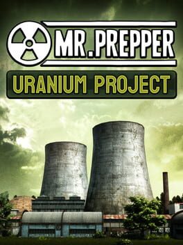 Mr. Prepper: Uranium Project