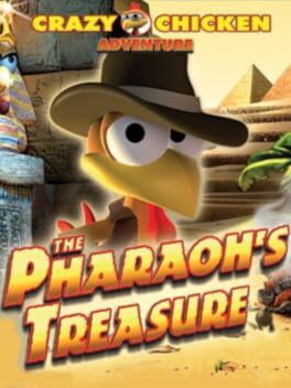 Crazy Chicken Adventure: Pharaoh’s Treasure
