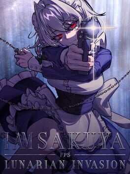 I Am Sakuya FPS: Lunarian Invasion