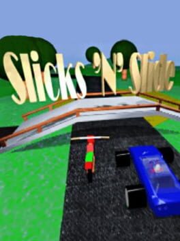 Slicks ‘n’ Slide