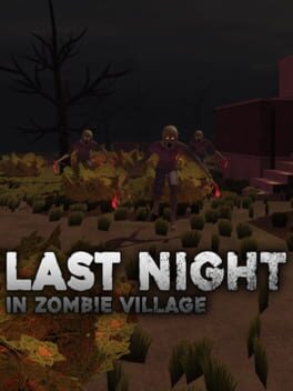 Last Night in Zombie Village