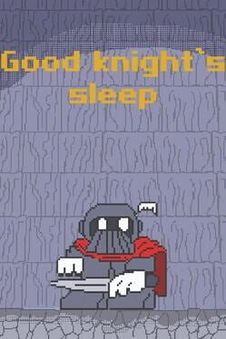 Good Knight’s Sleep
