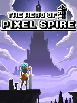 The Hero Of Pixel Spire