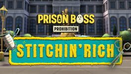 Prison Boss: Prohibition – Stitchin’ Rich