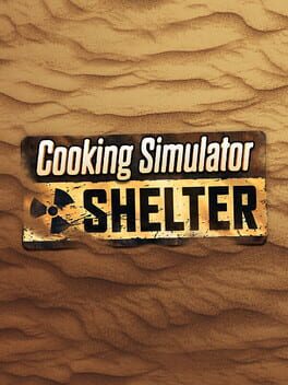 Cooking Simulator: Shelter
