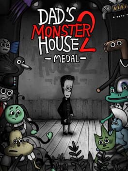 Dad’s Monster House 2: Medal