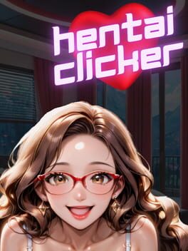 Hentai Clicker: Nina is Streaming